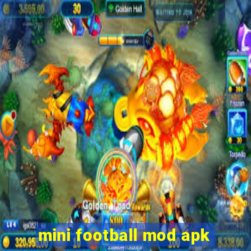 mini football mod apk